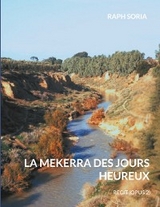 La mekerra des jours heureux - Raph Soria