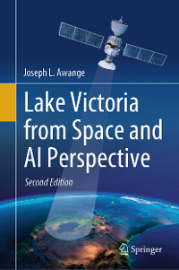 Lake Victoria from Space and AI Perspective - Joseph L. Awange