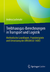 Treibhausgas-Berechnungen in Transport und Logistik