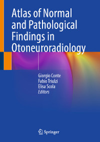 Atlas of Normal and Pathological Findings in Otoneuroradiology - 
