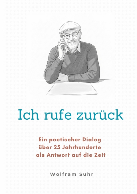 Ich rufe zur&uuml;ck - Wolfram Suhr