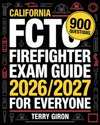 California FCTC Firefighter Exam Guide 2026/2027 for Everyone