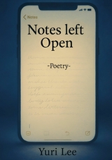 Notes Left Open - Yuri Lee