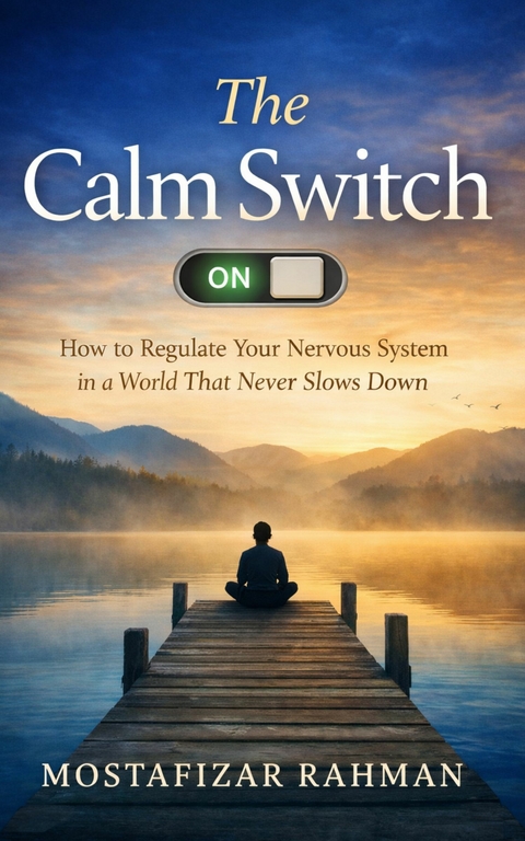 The Calm Switch -  Mostafizar Rahman