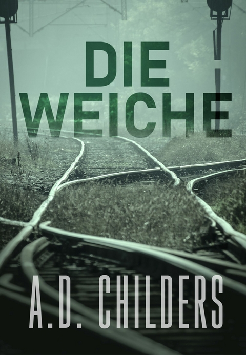 Die Weiche -  A.D. Childers