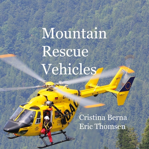Mountain Rescue Vehicles -  Cristina Berna,  Eric Thomsen