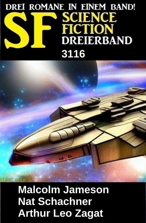 Science Fiction Dreierband 3116 -  Nat Schachner,  Malcolm Jameson,  Arthur Leo Zagat