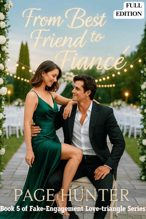 From Best Friend To Fianc&eacute; -  Page Hunter