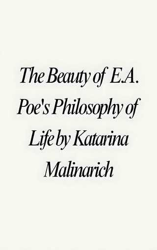 ''The Beauty of E.A.Poe's Philosophy of Life''