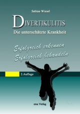 Divertikulitis  - Die untersch&auml;tzte Krankheit - Sabine Wiesel
