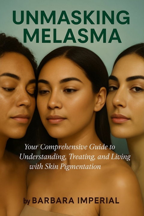 Unmasking Melasma -  Barbara Imperial