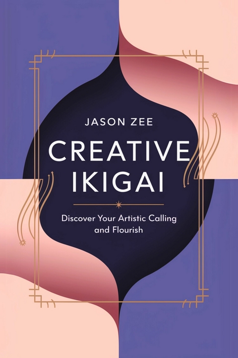 Creative Ikigai -  Jason Zee
