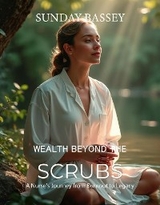 Wealth Beyond the Scrubs - Sunday Bassey