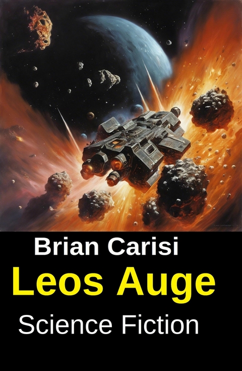 Leos Auge: Science Fiction -  Brian Carisi