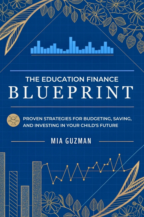 The Education Finance Blueprint -  Mia Guzman