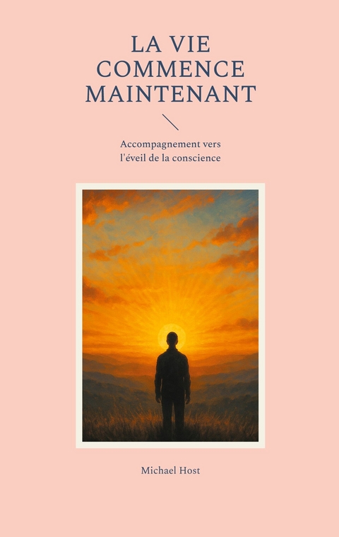 La Vie commence maintenant - Michael Host