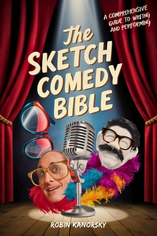 The Sketch Comedy Bible