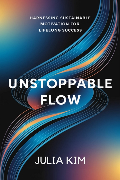 Unstoppable Flow -  Julia Kim
