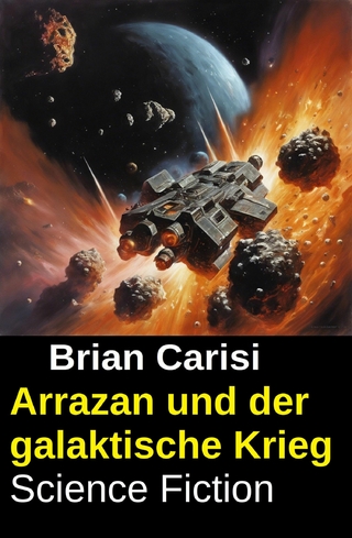 Arrazan und der galaktische Krieg: Science Fiction