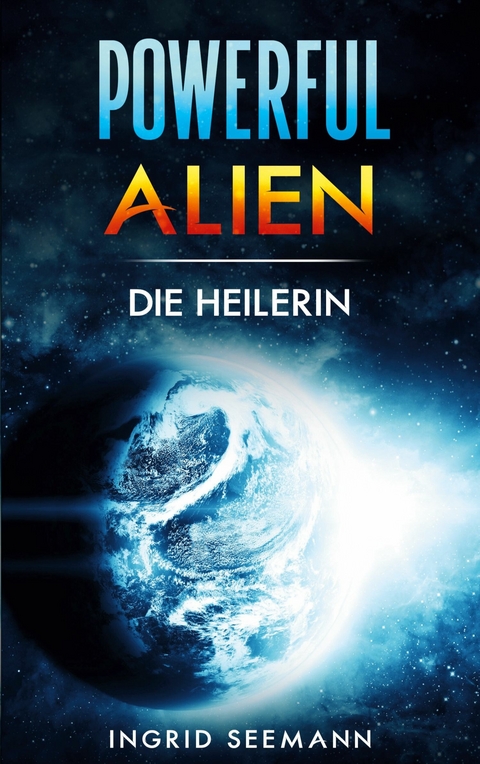 Powerful Alien -  Ingrid Seemann