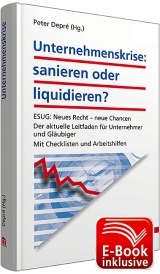 Unternehmenskrise: sanieren oder liquidieren? inkl. E-Book - Peter Depr&eacute; (Hg.)