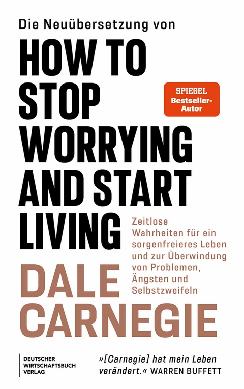 Die Neu&uuml;bersetzung von How to Stop Worrying and Start Living - Dale Carnegie