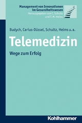 Telemedizin - Karolina Budych, Christine Carius, Carsten Schultz, Thomas Helms, Martin Schultz, Johannes Dehm, J&ouml;rg Pelleter, Sie-Youn Lee, Bettina Zippel-Schultz