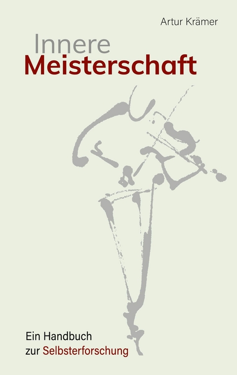 Innere Meisterschaft - Artur Kr&auml;mer