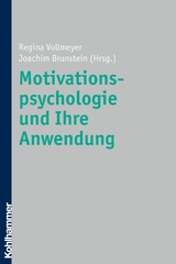 Motivationspsychologie und ihre Anwendung - 