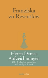 Herrn Dames Aufzeichnungen - Franziska zu Reventlow