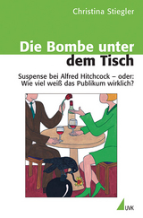 Die Bombe unter dem Tisch - Christina Stiegler