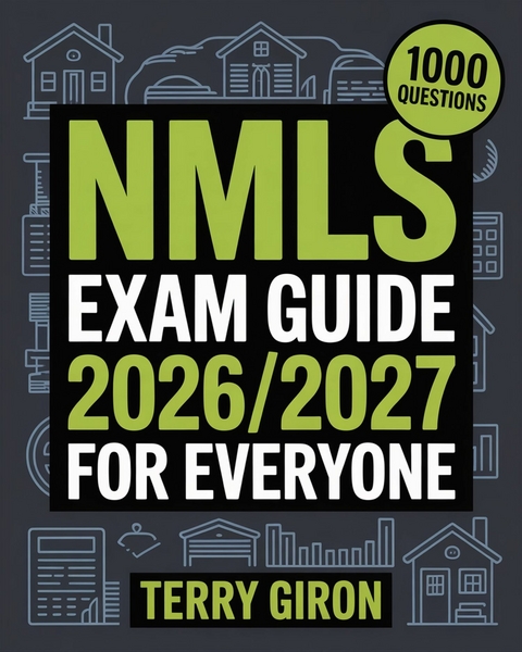 NMLS Exam Guide 2026/2027 for Everyone -  Terry Giron