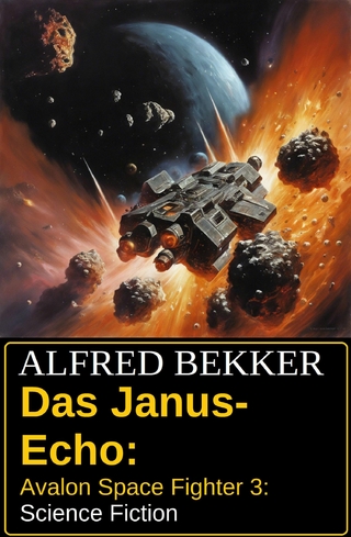 Das Janus-Echo: Avalon Space Fighter 3: Science Fiction