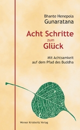Acht Schritte zum Gl&uuml;ck - Bhante Henepola Gunaratana