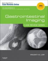 Gastrointestinal Imaging: Case Review Series - Low, Vincent