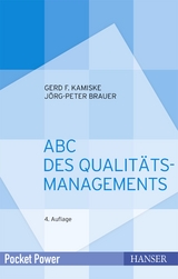 ABC des Qualit&auml;tsmanagements - Gerd F. Kamiske, J&ouml;rg-Peter Brauer