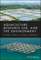 Aquaculture, Resource Use, and the Environment -  Claude Boyd,  Aaron McNevin