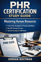 PHR Certification Study Guide - Jordan Whitman