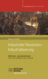 Industrielle Revolution - Industrialisierung - Angela Schwarz