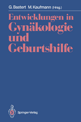 Entwicklungen in Gyn&auml;kologie und Geburtshilfe - 