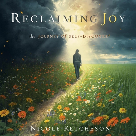 Reclaiming Joy -  Nicole Ketcheson