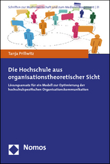 Die Hochschule aus organisationstheoretischer Sicht - Tanja Prillwitz