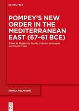 Pompey's New Order in the Mediterranean East (67-61 BCE) - 