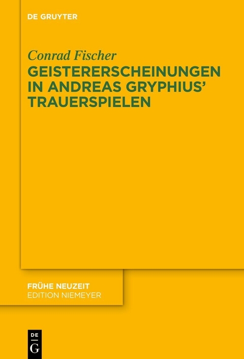 Geistererscheinungen in Andreas Gryphius' Trauerspielen -  Conrad Fischer