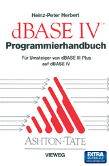 Programmierhandbuch zu dBASE IV - Heinz-Peter Herbert