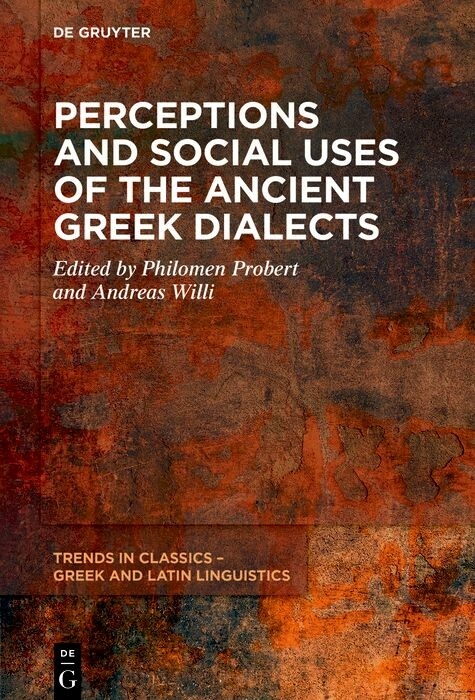 Perceptions and Social Uses of the Ancient Greek Dialects - 