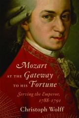 Mozart at the Gateway to His Fortune - Christoph Wolff