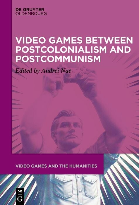 Video Games between Postcolonialism and Postcommunism - 