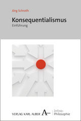 Konsequentialismus - J&ouml;rg Schroth