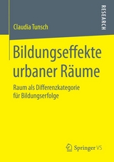 Bildungseffekte urbaner R&auml;ume - Claudia Tunsch